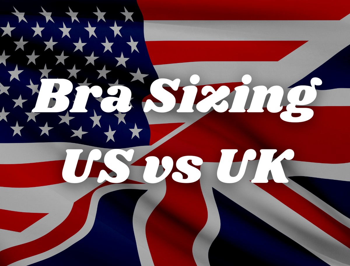 What's With All These Different Sizes? (US vs UK) Bras & Honey USA