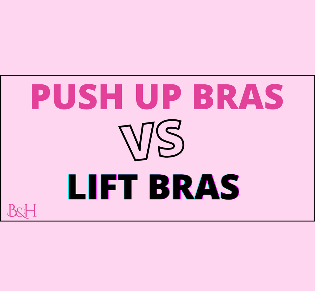 Push Up Bras vs Lift Bras