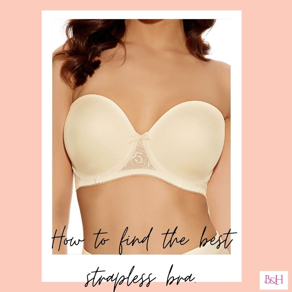 How to find the best strapless bra