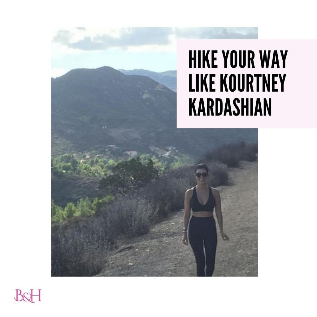 Hike your way like Kourtney Kardashian